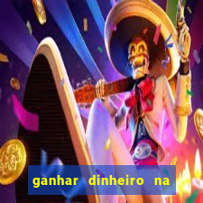 ganhar dinheiro na internet jogando